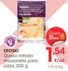 Oferta de Eroski - Queso Rallado Mozzarella Para Pizza por 1,54€ en Eroski