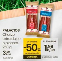 Oferta de Palacios - Chorizo Extra Dulce O Picante por 3,99€ en Eroski