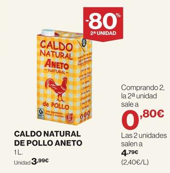 Oferta de Aneto - Caldo Natural De Pollo  por 3,99€ en El Corte Inglés