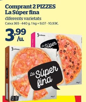 Oferta de La Super Fina Comprant 2 Pizzes por 3,99€ en La Sirena