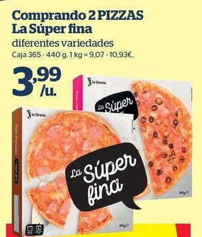 Oferta de La Súper Fina - Comprando 2 Pizzas por 3,99€ en La Sirena