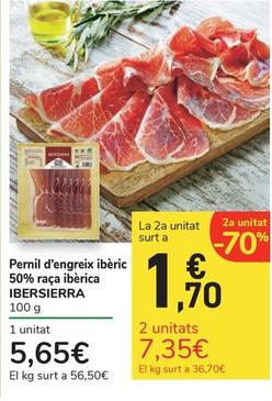 Oferta de Ibersierra - Pernil D'Engreix Iberic 50% Raca Iberica  por 1,7€ en Carrefour Express
