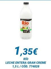 Oferta de Rio - Leche Entera Gran Creme por 1,35€ en Dialsur Cash & Carry