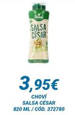 Oferta de Chovi - Salsa César por 3,95€ en Dialsur Cash & Carry