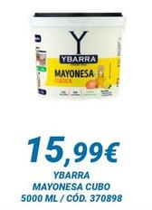 Oferta de Ybarra - Mayonesa Cubo por 15,99€ en Dialsur Cash & Carry
