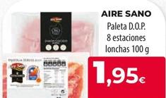 Oferta de Aire Sano - Paleta D.o.p. 8 Estaciones Lonchas por 1,95€ en Spar Tenerife