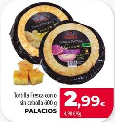 Oferta de Palacios - Tortilla Fresca Con O Sin Cebolla por 2,99€ en Spar Tenerife