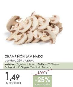 Oferta de Champiñón Laminado por 1,49€ en Supermercados Plaza