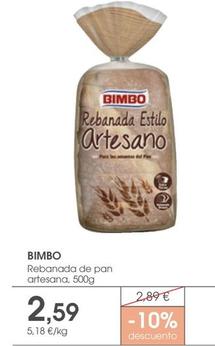 Oferta de Bimbo - Rebanada De Pan Artesana por 2,59€ en Supermercados Plaza