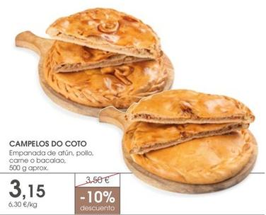 Oferta de Supermercados Plaza - Campelos Do Coto Empanada De Atún / Pollo / Carne / Bacalao por 3,15€ en Supermercados Plaza