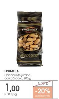 Oferta de Frumesa - Cacahuete Jumbo Con Cascara por 1€ en Supermercados Plaza