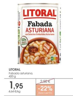 Oferta de Litoral - Fabada Asturiana por 1,95€ en Supermercados Plaza