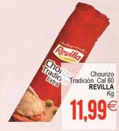 Oferta de Revilla - Chourizo Tradicion por 11,99€ en Plenus Supermercados