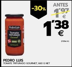Oferta de Pedro Luis - Tomate Triturado Gourmet por 1,38€ en BM Supermercados