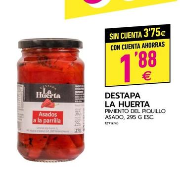 Oferta de Destapa La Huerta - Pimientos Del Piquillo Asado por 3,75€ en BM Supermercados