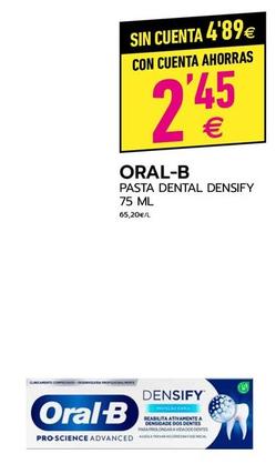 Oferta de Oral B - Pasta Dental Densify por 2,45€ en BM Supermercados