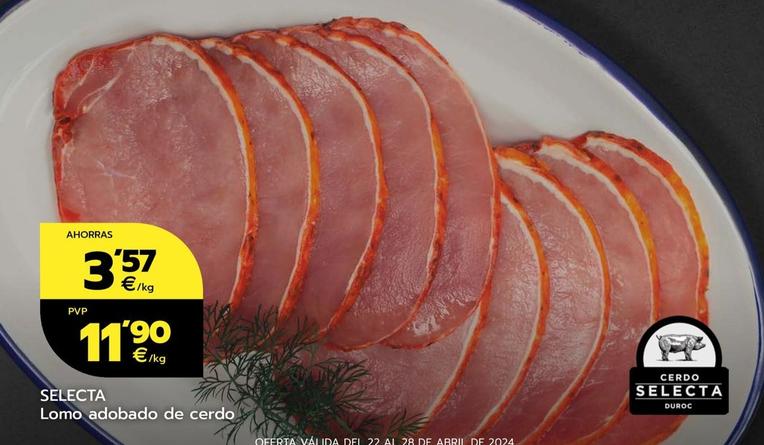 Oferta de Selecta - Lomo Adobado De Cerdo por 11,9€ en BM Supermercados