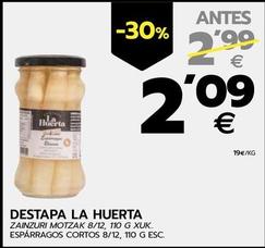 Oferta de La Huerta - Destapa  Espárragos Cortos por 2,09€ en BM Supermercados