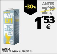 Oferta de Oatly - Bebida De Avena Sin Azúcar por 1,53€ en BM Supermercados