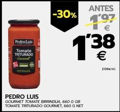 Oferta de Pedro Luis - Tomate Triturado Gourmet por 1,38€ en BM Supermercados