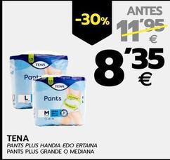 Oferta de Tena - Pants Plus Grande o Mediana por 8,35€ en BM Supermercados