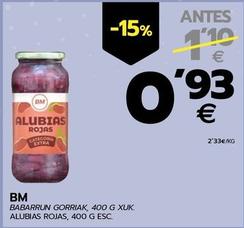Oferta de Bm - Alubias Rojas por 0,93€ en BM Supermercados