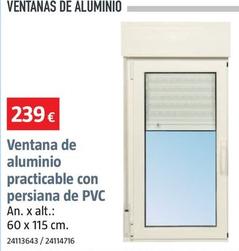 Oferta de Ventana De Aluminio Practicable Con Persiana De Pvc por 239€ en BAUHAUS