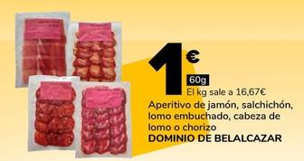 Oferta de Dominio De Belalcazar - Aperitivo De Jamón, Salchichón, Lomo Embuchado, Cabeza De Lomo O Chorizo por 1€ en Supeco