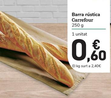 Oferta de Carrefour - Barra Rústica por 0,6€ en Carrefour Express