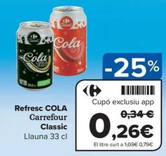 Oferta de Carrefour - Refresc Cola Classic por 0,26€ en Carrefour Express