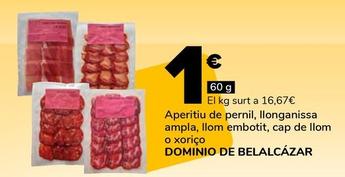 Oferta de Dominio De Belalcázar - Aperitiu De Pernil por 1€ en Supeco