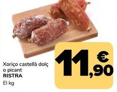 Oferta de Ristra - Xoriço Castellà Dolç O Pican por 11,9€ en Supeco