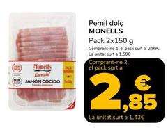 Oferta de Monells - Pernil Dolc por 2,99€ en Supeco