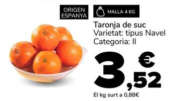 Oferta de Taronja De Suc por 3,52€ en Supeco