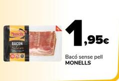 Oferta de Monells - Bacó Sense Pell por 1,95€ en Supeco