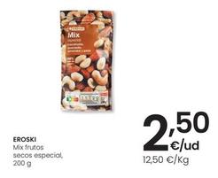 Oferta de Eroski - Mix Frutos Secos Especial por 2,5€ en Eroski