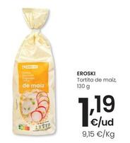 Oferta de Eroski - Tortita De Maiz por 1,19€ en Eroski
