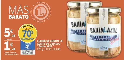 Oferta de Bahia Azul - Lomos De Bonito En Aceite De Girasol por 5,95€ en E.Leclerc