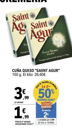 Oferta de Saint Agur - Cuña Queso por 3,99€ en E.Leclerc