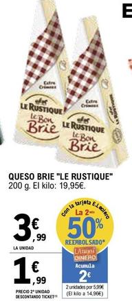 Oferta de Le Rustique - Queso Brie por 3,99€ en E.Leclerc