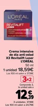 Oferta de L'Oréal  - Crema intensiva de día anti-edad X3 Revitalift Laser por 18,59€ en Carrefour