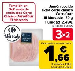 Oferta de Carrefour - Jamón cocido extra corte clásico El Mercado por 2,4€ en Carrefour