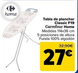 Oferta de Carrefour - Tabla de planchar Classic F19 Home por 27€ en Carrefour