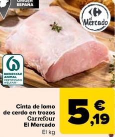 Oferta de Carrefour - Cinta de lomo  de cerdo en trozos El Mercado por 5,19€ en Carrefour