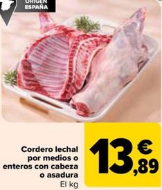 Oferta de Cordero lechal  por medios o enteros con cabeza o asadura por 13,89€ en Carrefour