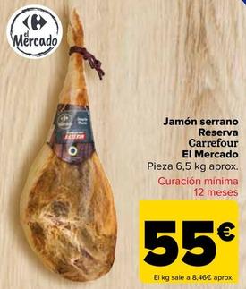 Oferta de Carrefour - Jamón serrano  Reserva  El Mercado por 55€ en Carrefour