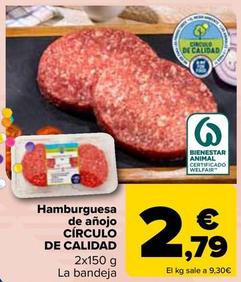 Oferta de CÍRCULO  DE CALIDAD - Hamburguesa  de añojo   por 2,79€ en Carrefour