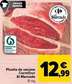 Oferta de Carrefour  - Picaña de vacuno El Mercado por 12,99€ en Carrefour