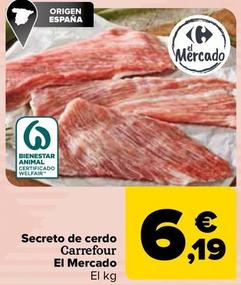 Oferta de Carrefour  - Secreto de cerdo  El Mercado por 6,19€ en Carrefour