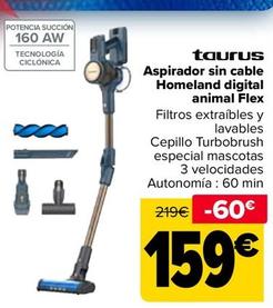 Oferta de Taurus - Aspirador sin cable  Homeland digital animal Flex por 159€ en Carrefour